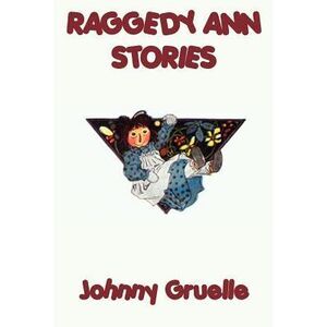 Raggedy Ann Stories -- Johnny Gruelle